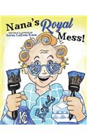 Nana's Royal Mess