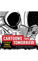 Futurism: Cartoons from Tomorrow