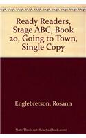 Ready Readers, Stage Abc, Book 20, Going to Town, Single Copy