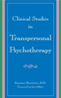 Clinical Studies in Transpersonal Psychotherapy