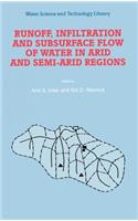 Runoff, Infiltration and Subsurface Flow of Water in Arid and Semi-Arid Regions