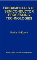 Fundamentals of Semiconductor Processing Technology