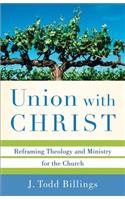 Union with Christ – Reframing Theology and Ministry for the Church