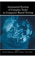 Automated Scoring of Complex Tasks in Computer-Based Testing