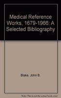 Medical Reference Works, 1679-1966