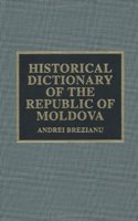 Historical Dictionary of the Republic of Moldova