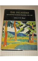 The Inlander Life and Work of Charles Burchfield, 1893-1967