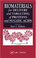 Biomaterials for Delivery and Targeting of Proteins and Nucleic Acids