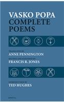 Vasko Popa: Complete Poems 1953-1987: 1953-1987