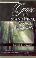 Grace to Stand Firm, Grace to Grow