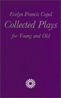 Collected Plays for Young and Old