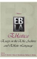 Eblaitica: Essays on the Ebla Archives and Eblaite Language, Volume 1