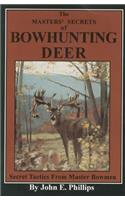 Masters' Secrets of Bowhunting Deer
