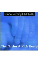 Tranceforming Childbirth