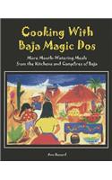 Cooking with Baja Magic Dos