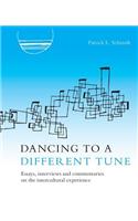 Dancing to a Different Tune