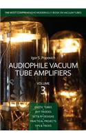 Audiophile Vacuum Tube Amplifiers Volume 3