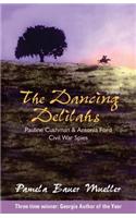 The Dancing Delilahs: Pauline Cushman & Antonia Ford Civil War Spies