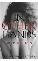 In Other Hands: Revised Edition
