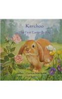 Kerchoo The First Easter Bunny