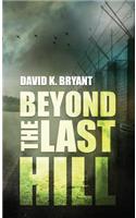Beyond The Last Hill