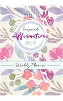 Inspired Affirmations Weekly Planner 2018