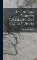 Antigua Versión Castellana del Calila y Dimna