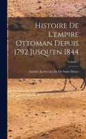 Histoire De L'empire Ottoman Depuis 1792 Jusqu'en 1844; Volume 1