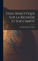 Essai Analytique Sur La Richesse Et Sur L'impôt