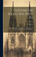 Costumi Dei Secoli Xiii, XIV E Xv