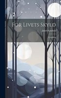For Livets Skyld