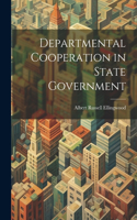 Departmental Cooperation in State Government