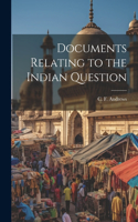 Documents Relating to the Indian Question