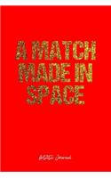 Artistic Journal: Dot Grid Journal - A Match Made In Space Artistic Quote Creativity Mind Outer Space Relationship - Red Dotted Diary, Planner, Gratitude, Writing, Tr