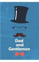 Dad and Gentleman: Journal, Funny Birthday present for Dad, Gag Gift for him - lined Notebook