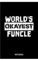 World's Okayest Funcle Notebook: A5 (Handtaschenformat) Liebesbeweis Punkteraster Notizheft oder Familie Journal - Familientreffen Tagebuch oder Witziges Geburtstagsgeschenk als Not
