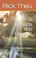 A Espada dos Deuses: Os Filhos do Olimpo(1 OS Filhos Do Olimpo)