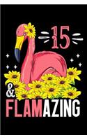 15 & Flamazing