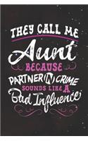 They Call Me Aunt Because Partner In Crime Sounds Like A Bad Influence