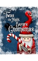 'Twas the Night Before Gnomemas