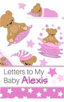 Letters to My Baby Alexis: Personalized Journal for New Mommies with Baby Girl Name