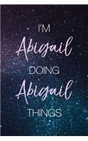 I'm Abigail Doing Abigail Things