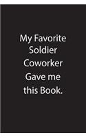My Favorite Soldier Coworker Gave Me This Book.