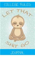 Let That Shit Go Journal