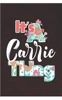 It's Carrie Thing: First Name Funny Sayings Personalized Customized Names Women Girl Mother's day Gift Notebook Journal