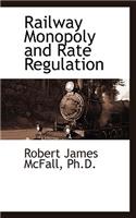 Railway Monopoly and Rate Regulation