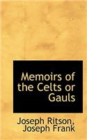 Memoirs of the Celts or Gauls