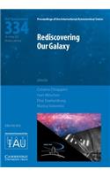 Rediscovering Our Galaxy (Iau S334)