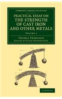 Practical Essay on the Strength of Cast Iron and Other Metals