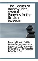 The Poems of Bacchylides; From a Papyrus in the British Museum